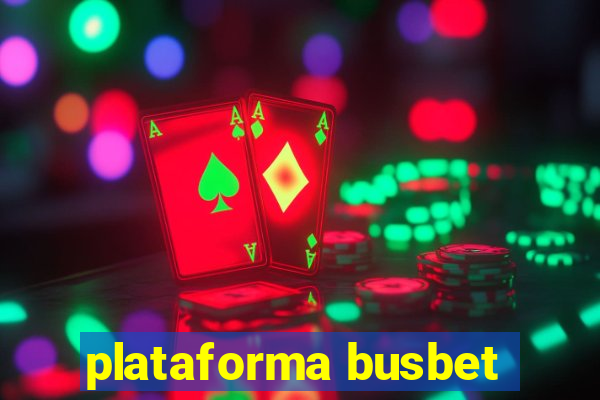 plataforma busbet